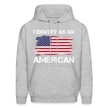 I Identify as an American Hoodie - heather gray