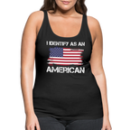 I Identify as an American Women’s Premium Tank Top - black