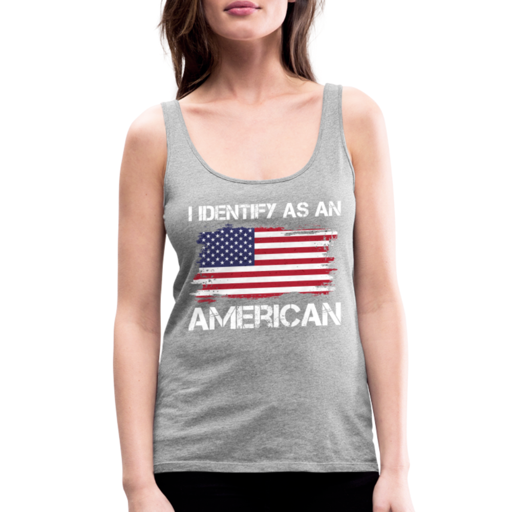I Identify as an American Women’s Premium Tank Top - heather gray