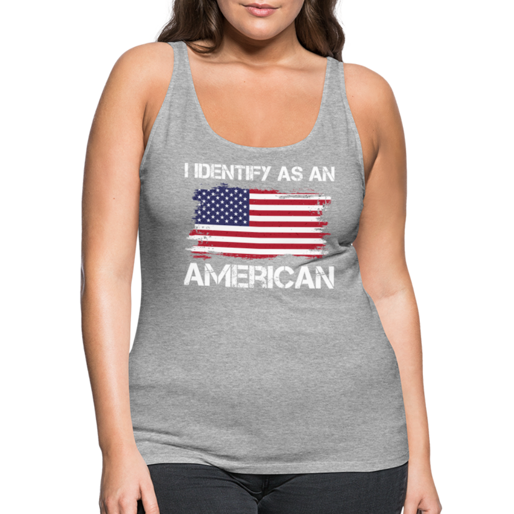 I Identify as an American Women’s Premium Tank Top - heather gray