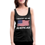 I Identify as an American Women’s Premium Tank Top - charcoal grey