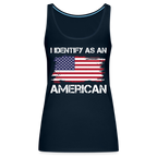 I Identify as an American Women’s Premium Tank Top - deep navy