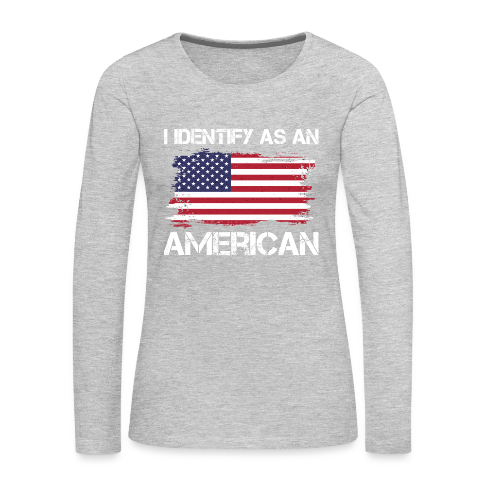 I Identify as an American Women's Premium Long Sleeve T-Shirt - heather gray