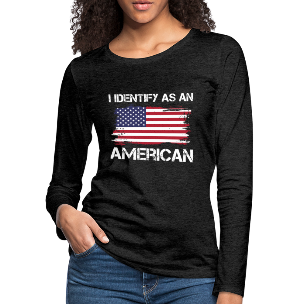 I Identify as an American Women's Premium Long Sleeve T-Shirt - charcoal grey