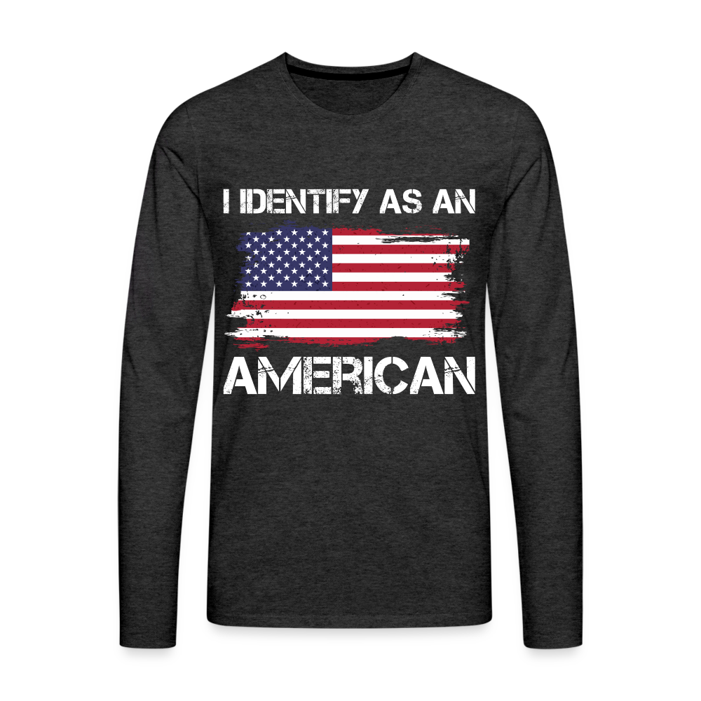 I Identify as an American Men's Premium Long Sleeve T-Shirt - charcoal grey