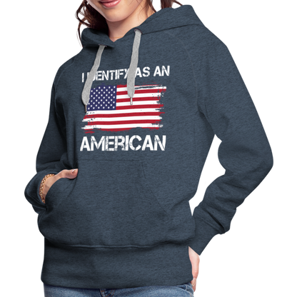 I Identify as an American Women’s Premium Hoodie - heather denim