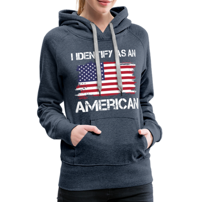 I Identify as an American Women’s Premium Hoodie - heather denim