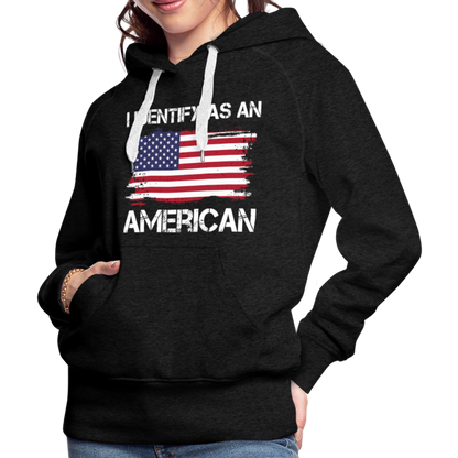 I Identify as an American Women’s Premium Hoodie - charcoal grey