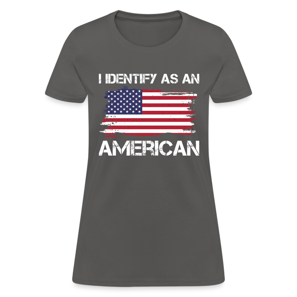 I Identify as an American Women's Contoured T-Shirt - charcoal
