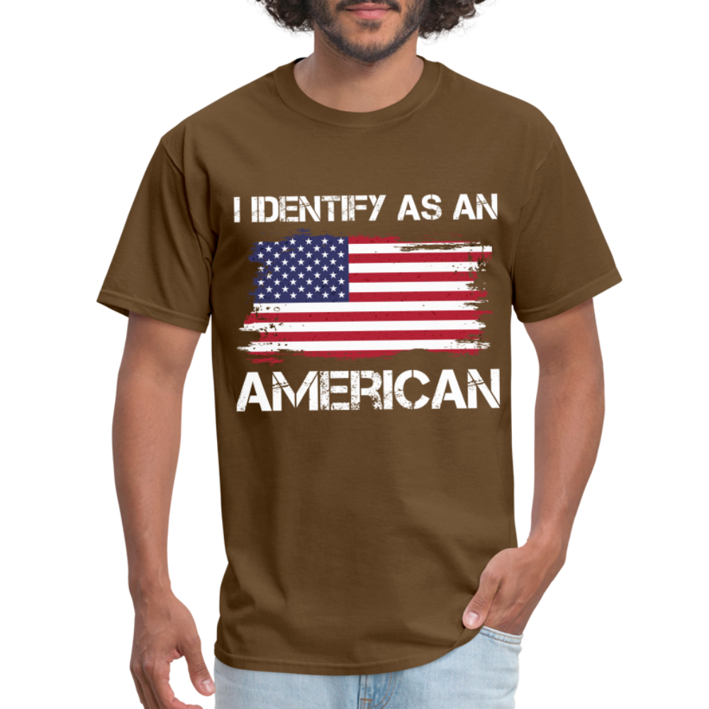 I Identify as an American T-Shirt - brown