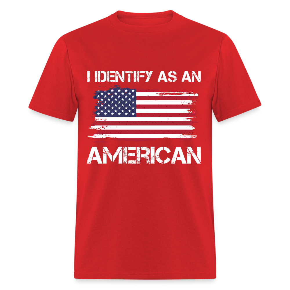 I Identify as an American T-Shirt - red