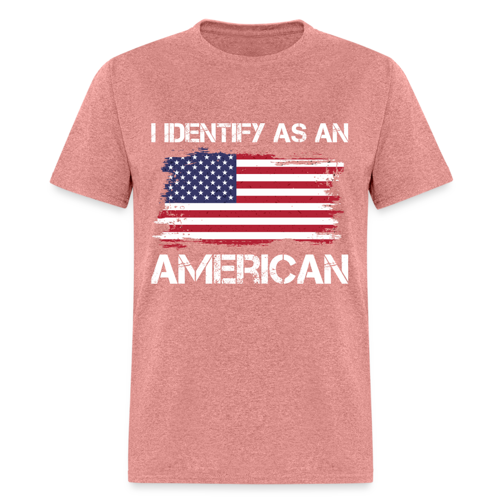 I Identify as an American T-Shirt - heather mauve