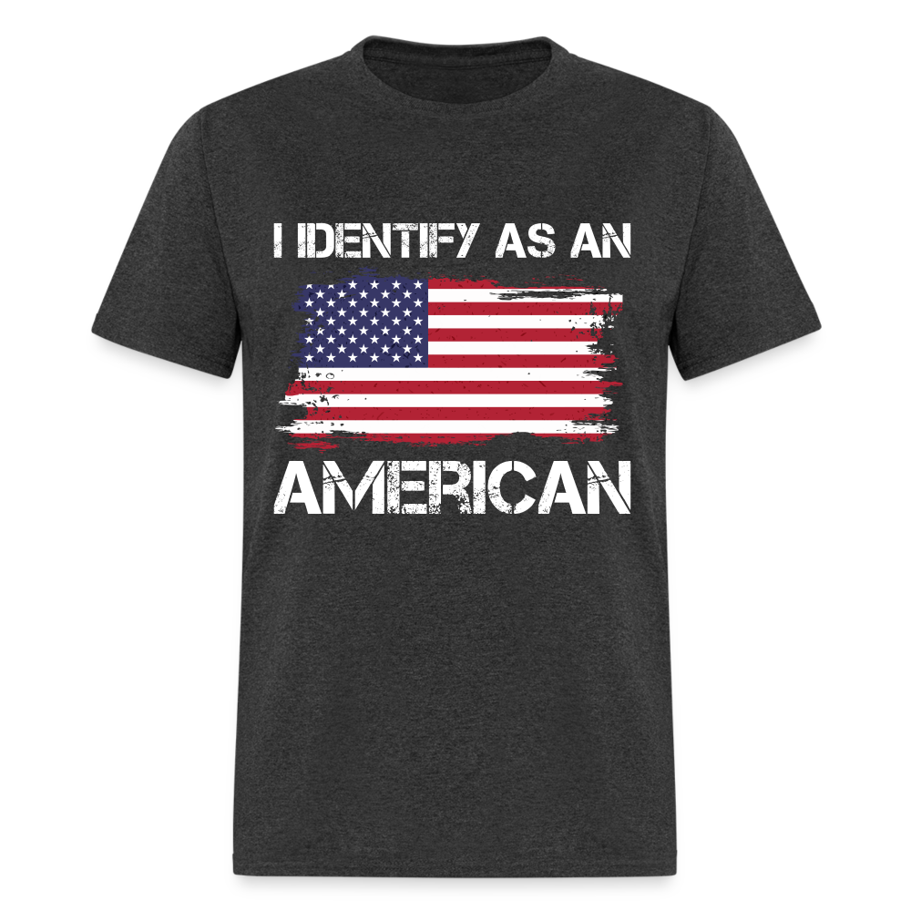 I Identify as an American T-Shirt - heather black