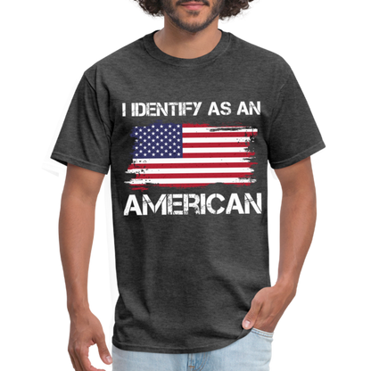 I Identify as an American T-Shirt - heather black