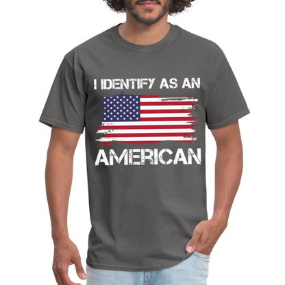 I Identify as an American T-Shirt - charcoal