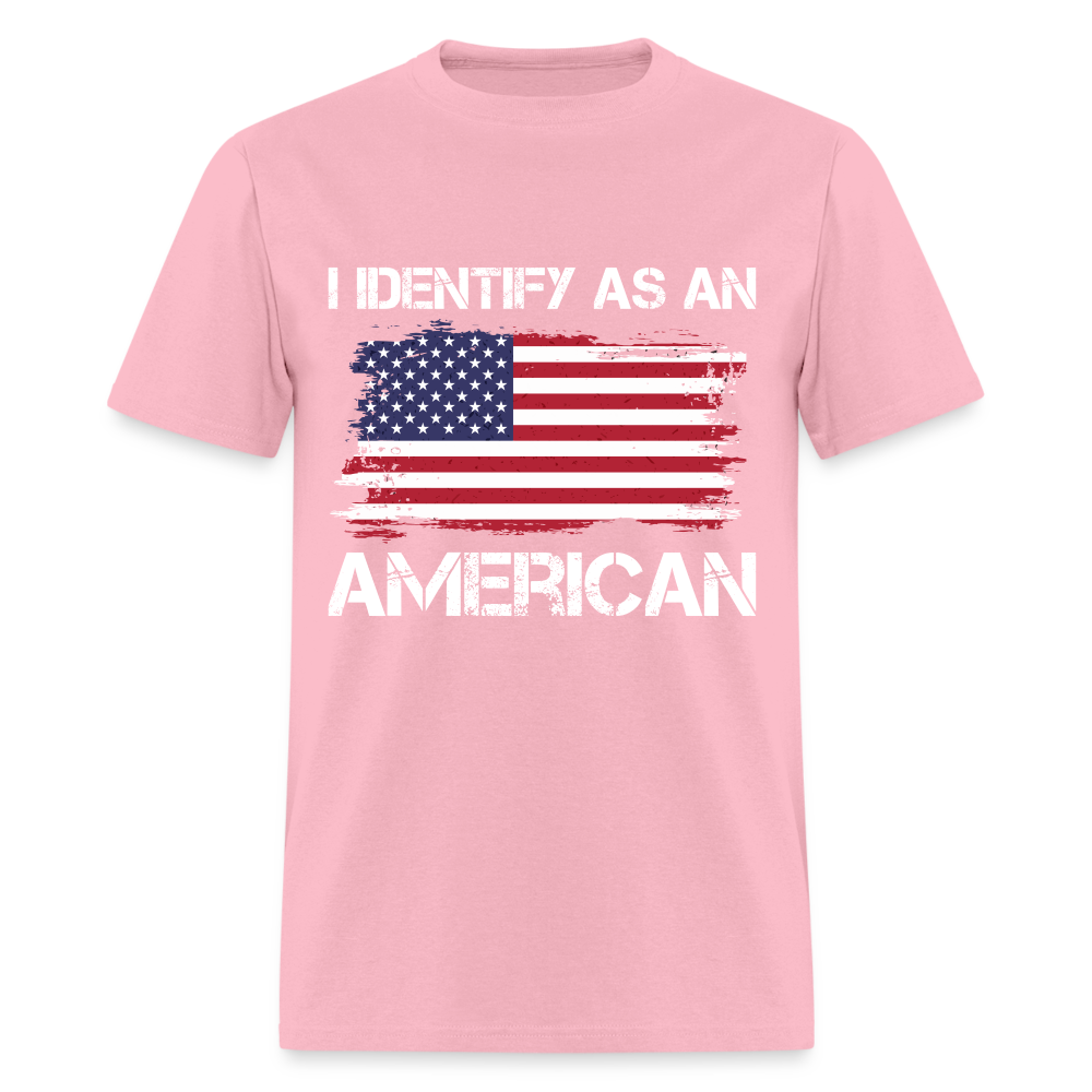 I Identify as an American T-Shirt - pink