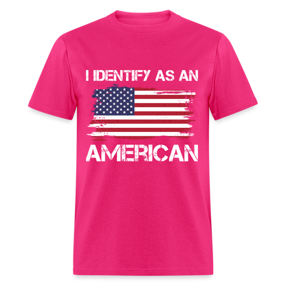 I Identify as an American T-Shirt - fuchsia