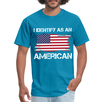 I Identify as an American T-Shirt - turquoise