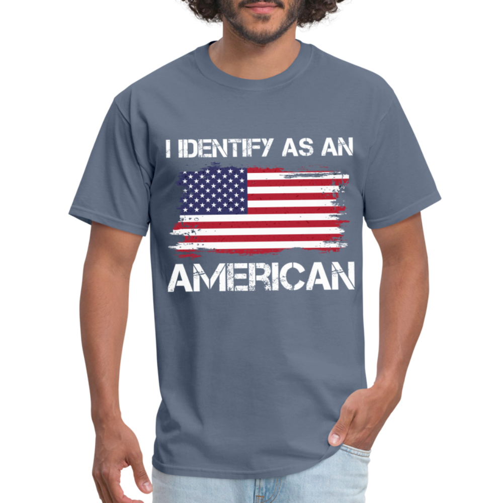 I Identify as an American T-Shirt - denim