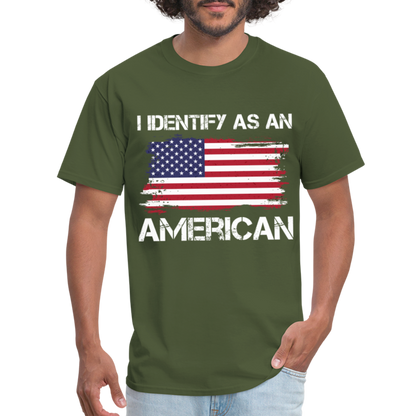 I Identify as an American T-Shirt - military green