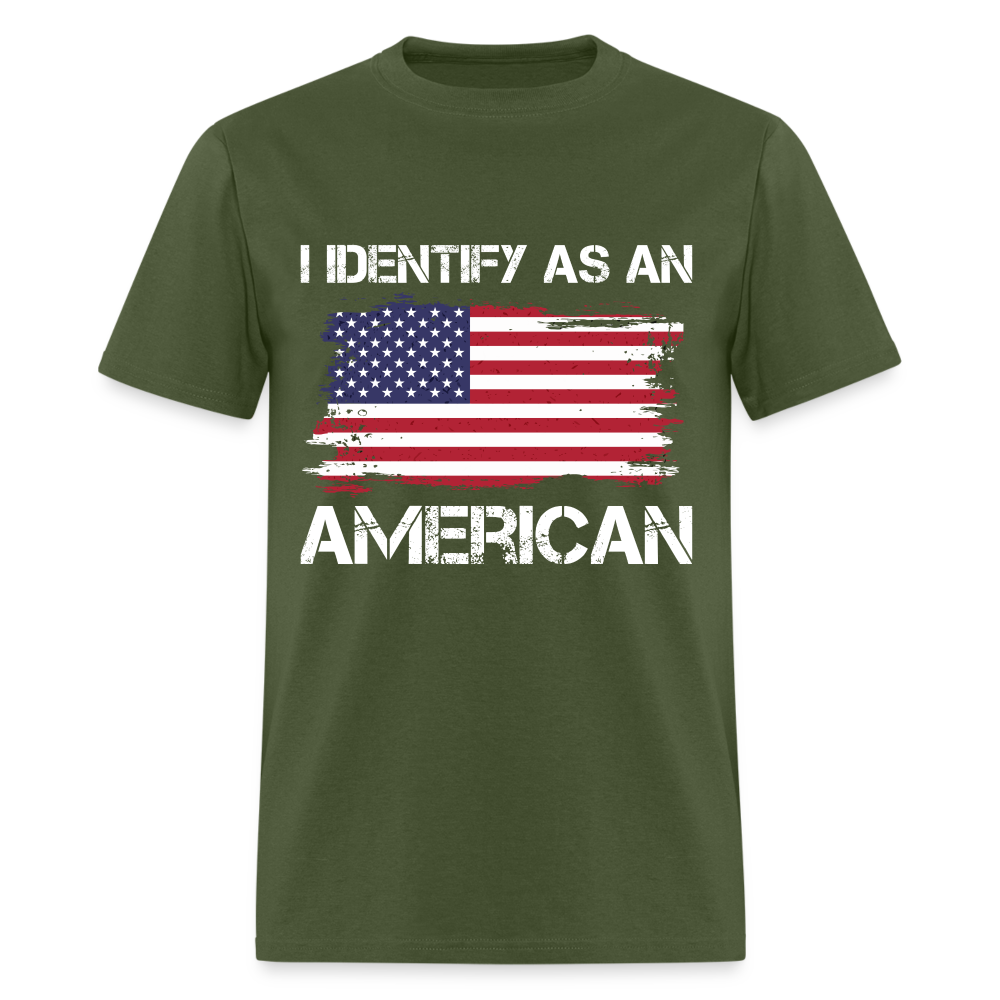 I Identify as an American T-Shirt - military green