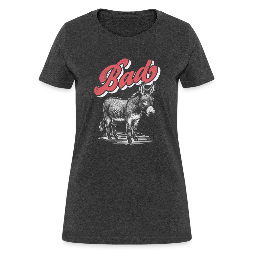 Funny Bad Ass (Donkey) Women's Contoured T-Shirt - heather black