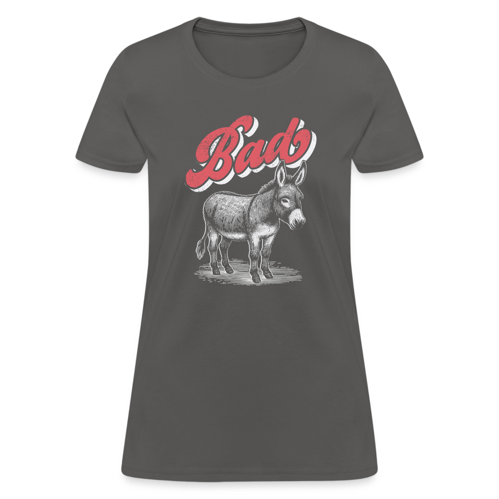 Funny Bad Ass (Donkey) Women's Contoured T-Shirt - charcoal