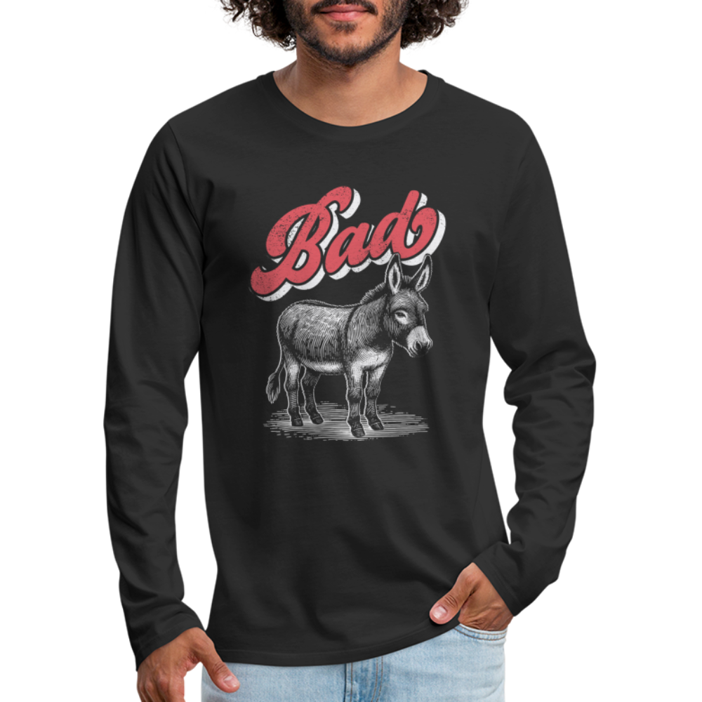 Funny Bad Ass (Donkey) Men's Premium Long Sleeve T-Shirt - black