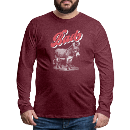 Funny Bad Ass (Donkey) Men's Premium Long Sleeve T-Shirt - heather burgundy