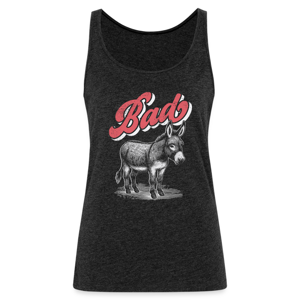 Funny Bad Ass (Donkey) Women’s Premium Tank Top - charcoal grey