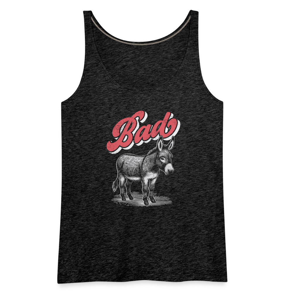 Funny Bad Ass (Donkey) Women’s Premium Tank Top - charcoal grey