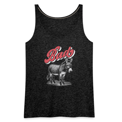 Funny Bad Ass (Donkey) Women’s Premium Tank Top - charcoal grey