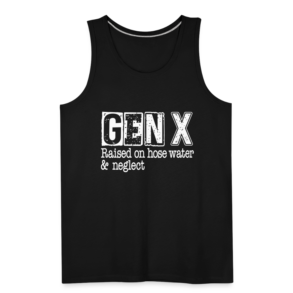 GEN X Men’s Premium Tank Top (Raised on hose water & neglect) - black