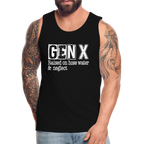 GEN X Men’s Premium Tank Top (Raised on hose water & neglect)