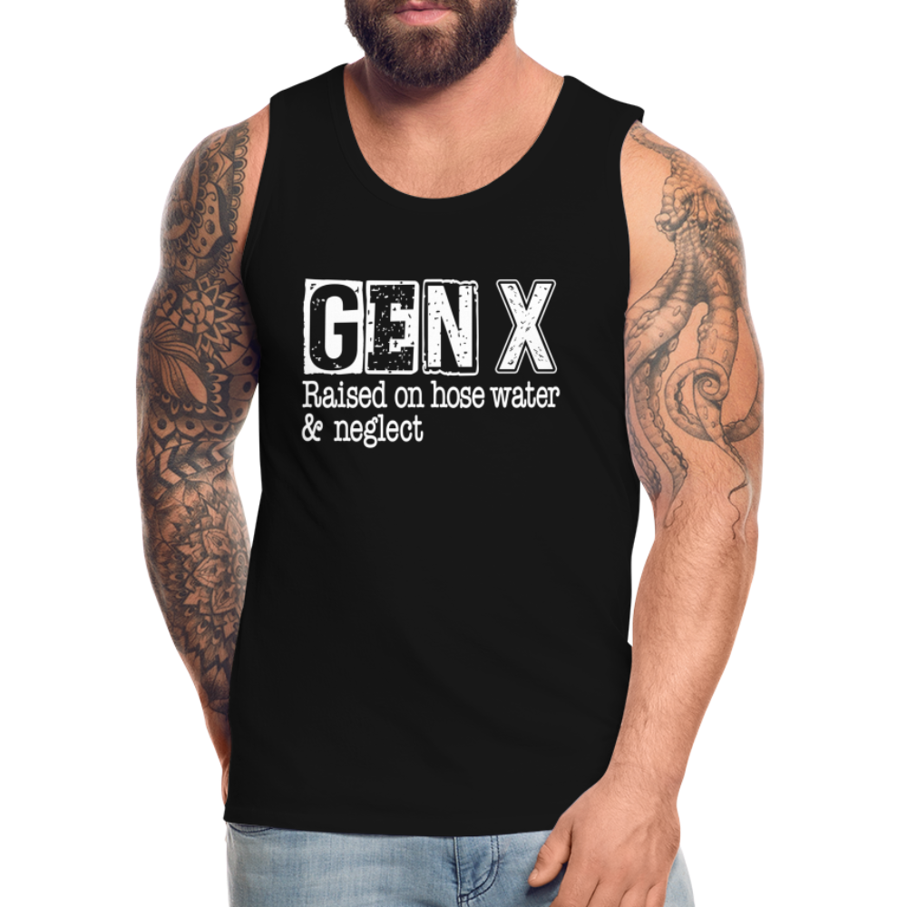 GEN X Men’s Premium Tank Top (Raised on hose water & neglect) - black