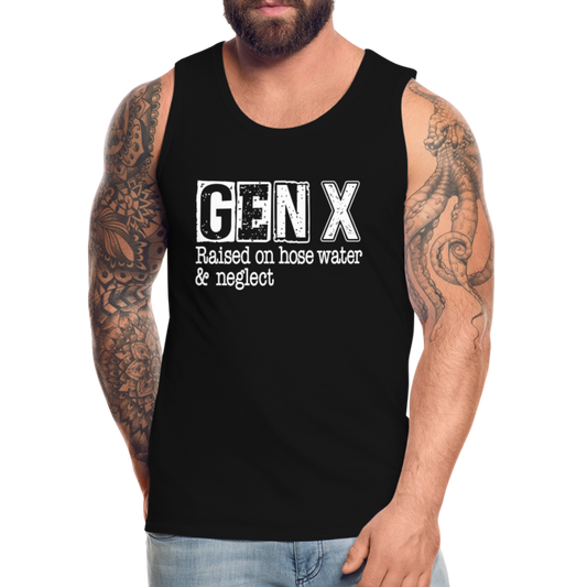 GEN X Men’s Premium Tank Top (Raised on hose water & neglect) - black