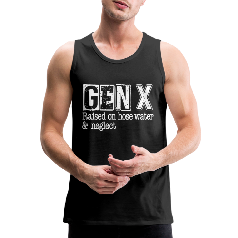 GEN X Men’s Premium Tank Top (Raised on hose water & neglect) - black