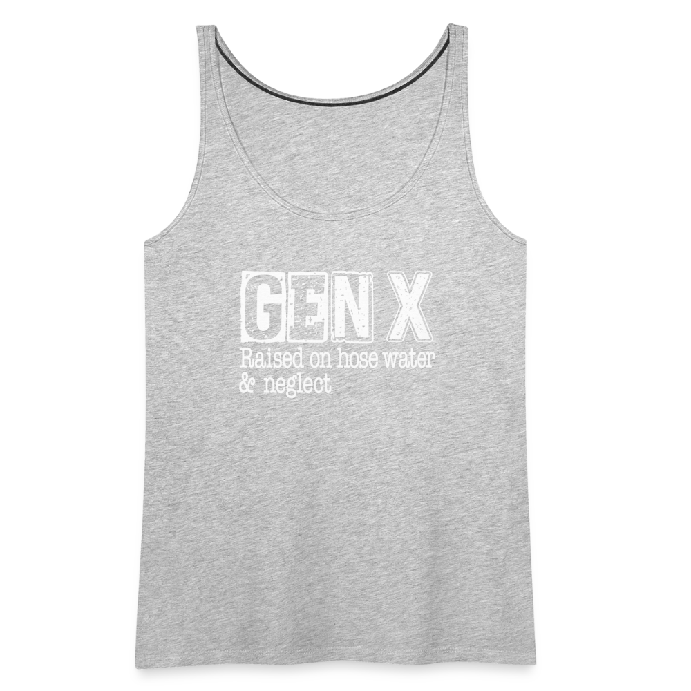 GEN X Women’s Premium Tank Top (Raised on hose water & neglect) - heather gray