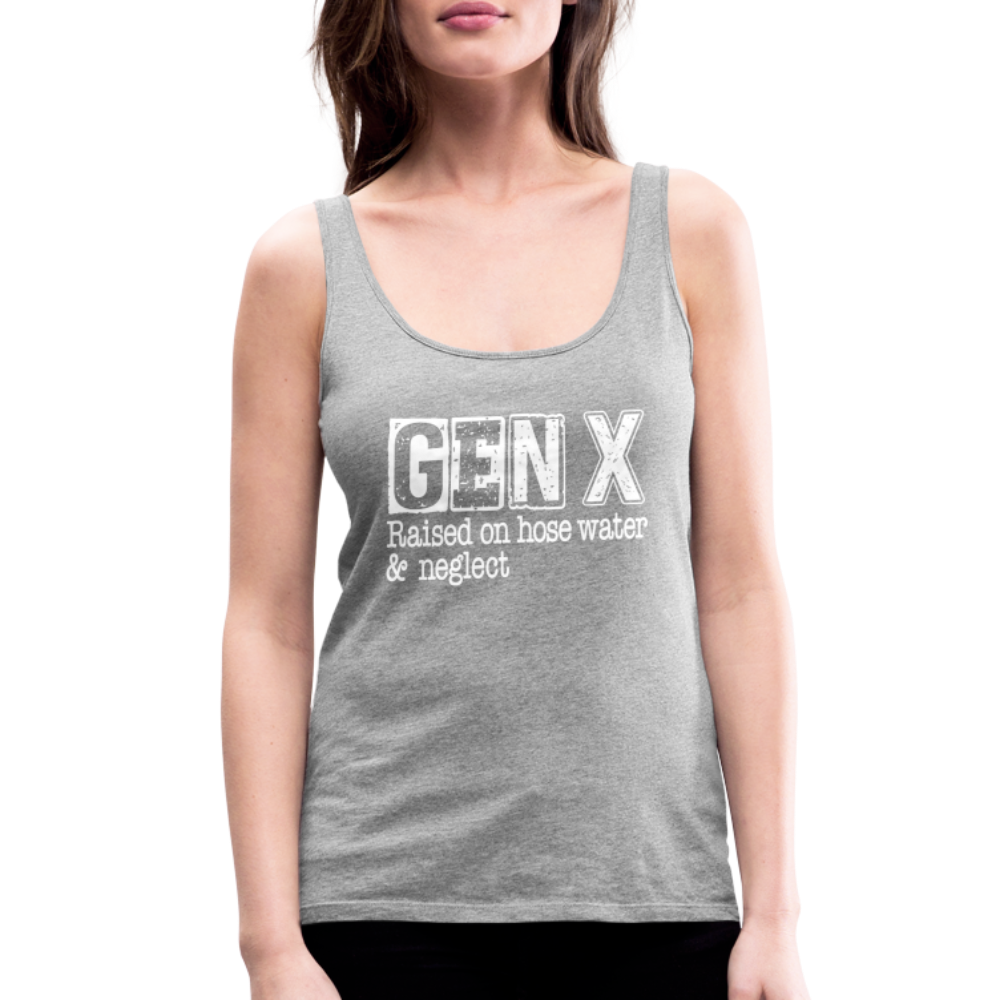 GEN X Women’s Premium Tank Top (Raised on hose water & neglect) - heather gray