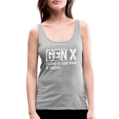 GEN X Women’s Premium Tank Top (Raised on hose water & neglect) - heather gray