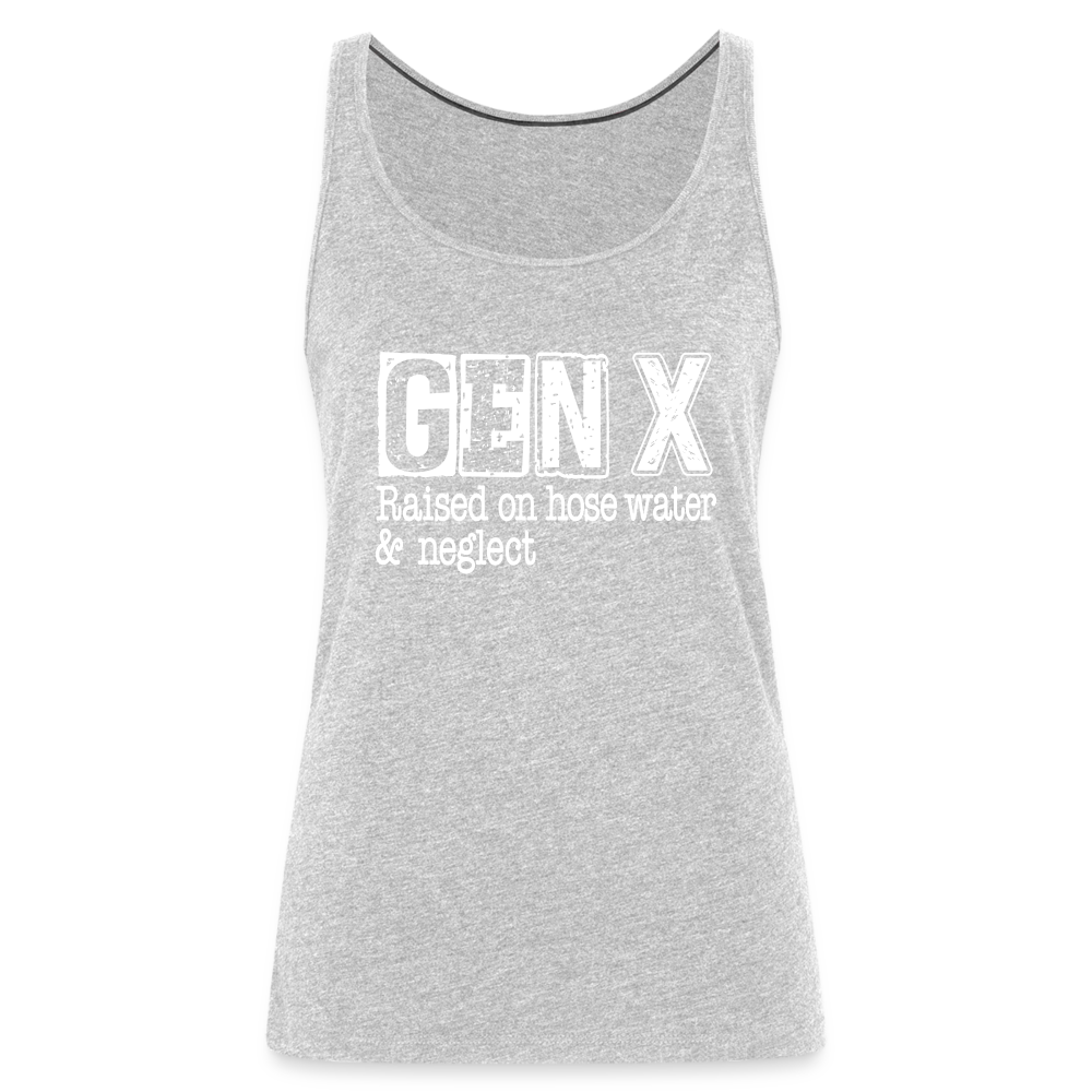 GEN X Women’s Premium Tank Top (Raised on hose water & neglect) - heather gray