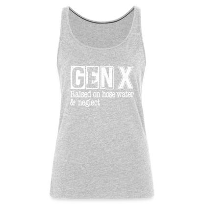 GEN X Women’s Premium Tank Top (Raised on hose water & neglect) - heather gray