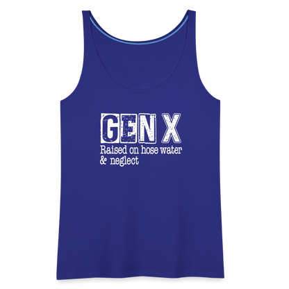 GEN X Women’s Premium Tank Top (Raised on hose water & neglect) - royal blue