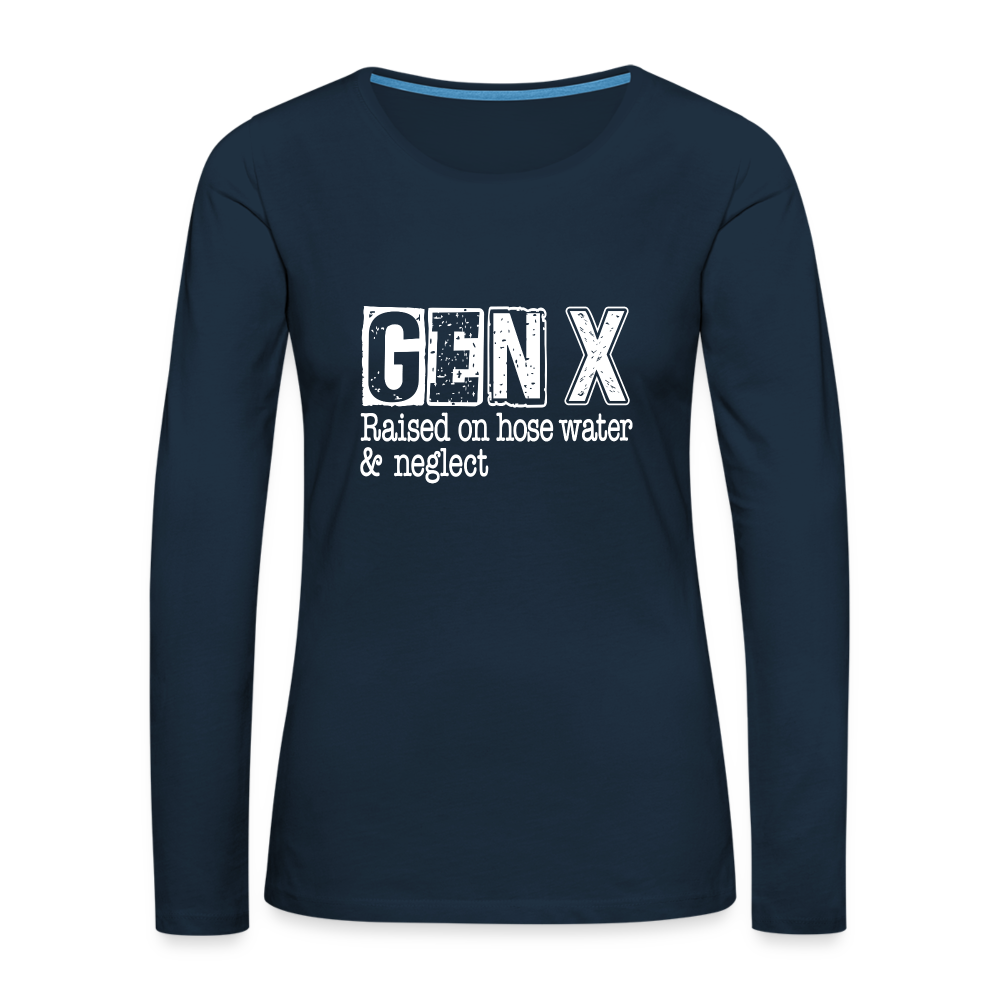 GEN X Women's Premium Long Sleeve T-Shirt (Raised on hose water & neglect) - deep navy