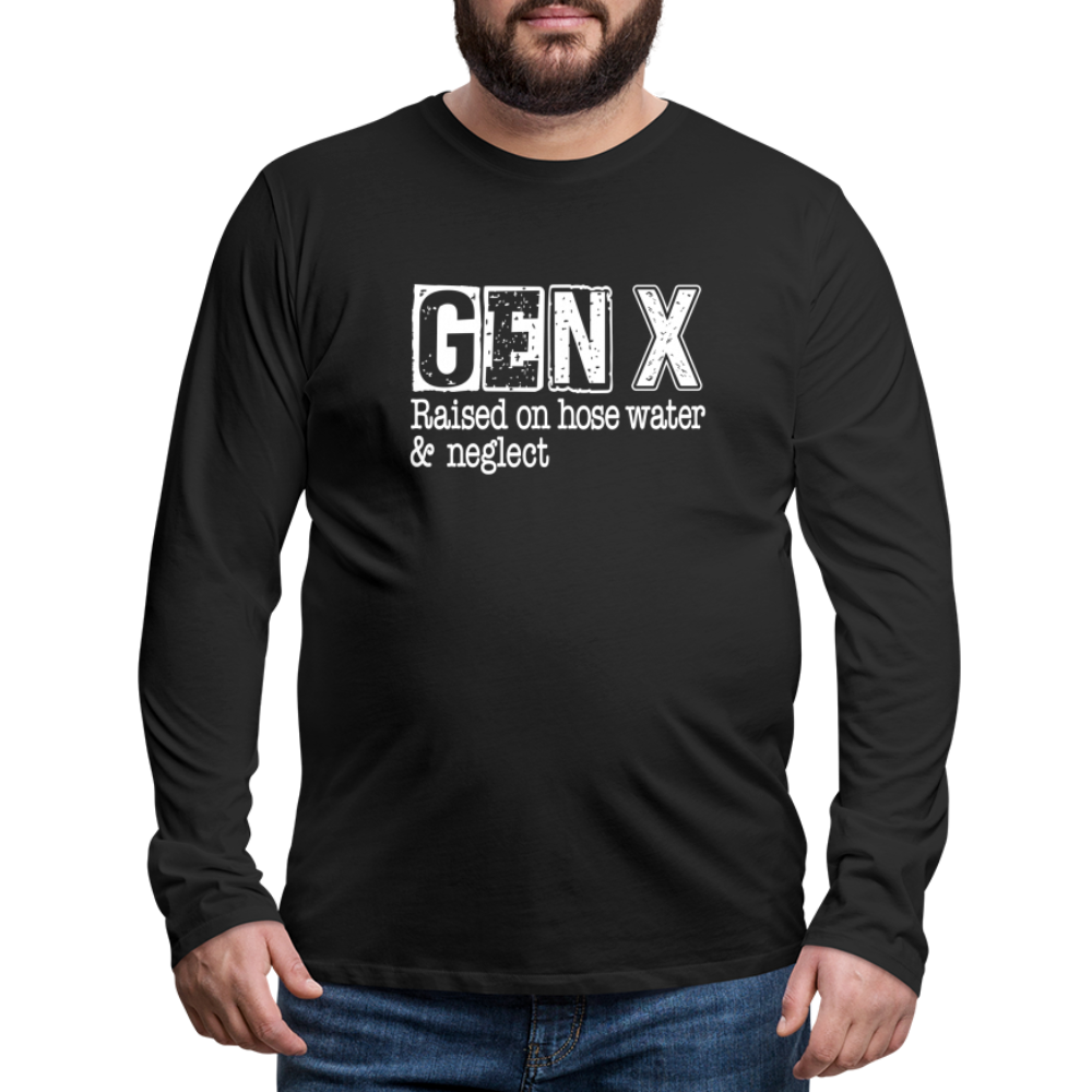 GEN X Men's Premium Long Sleeve T-Shirt (Raised on hose water & neglect) - black