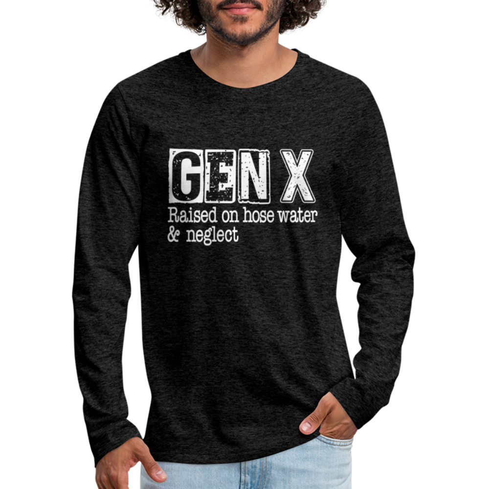 GEN X Men's Premium Long Sleeve T-Shirt (Raised on hose water & neglect) - charcoal grey