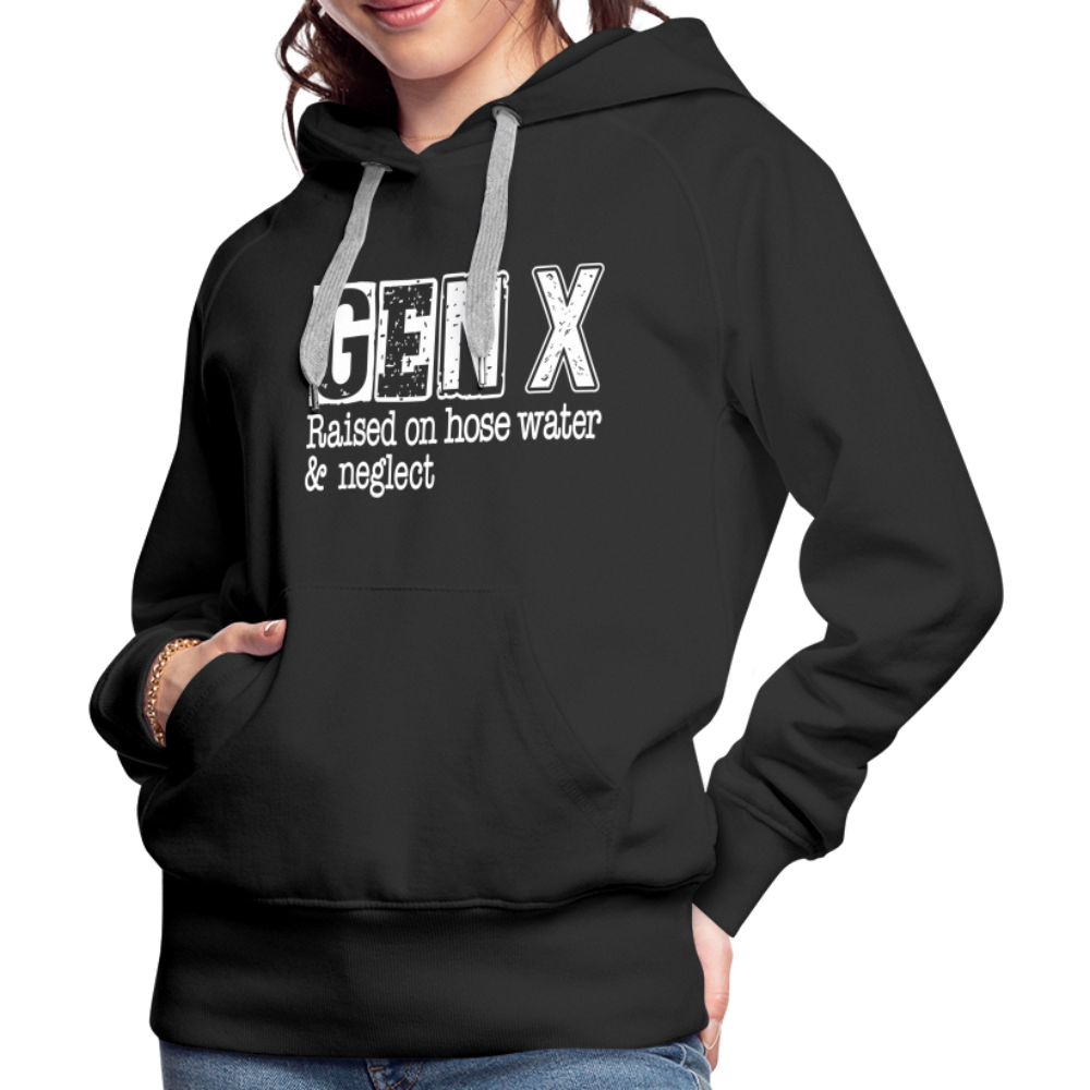 GEN X Women’s Premium Hoodie (Raised on hose water & neglect) - black