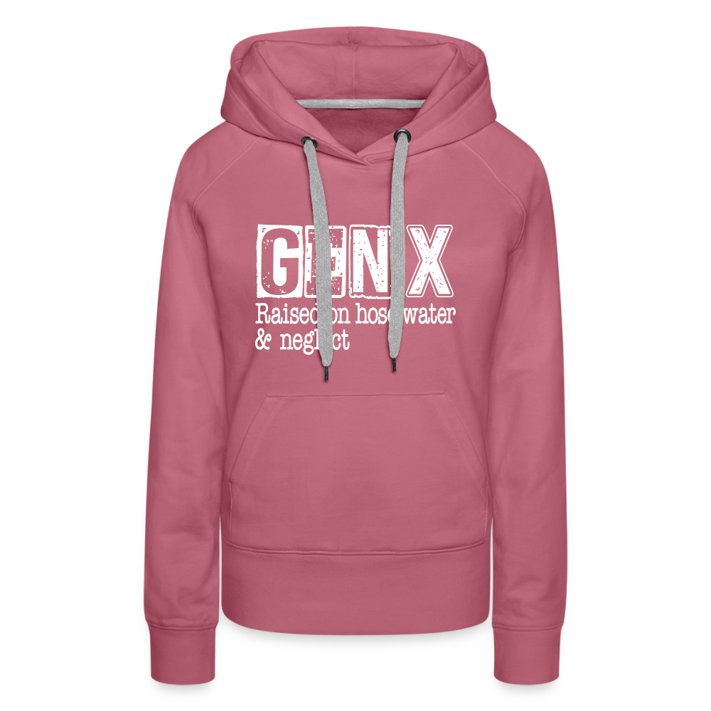 GEN X Women’s Premium Hoodie (Raised on hose water & neglect) - mauve