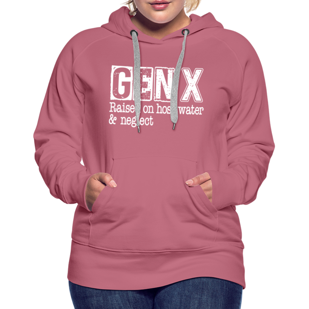 GEN X Women’s Premium Hoodie (Raised on hose water & neglect) - mauve