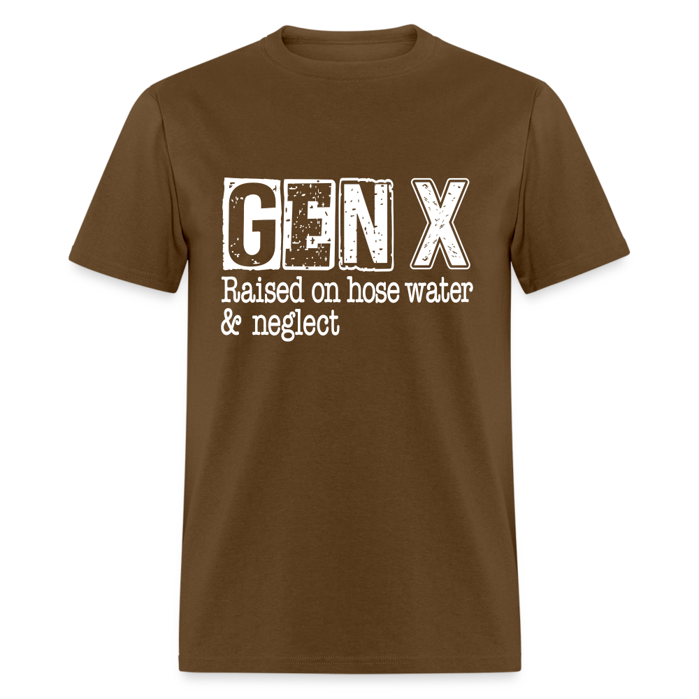 GEN X T-Shirt (Raised on hose water & neglect) - brown